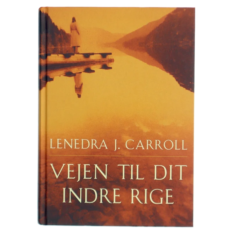 Vejen til dit indre rige af Lenedra J. Carroll