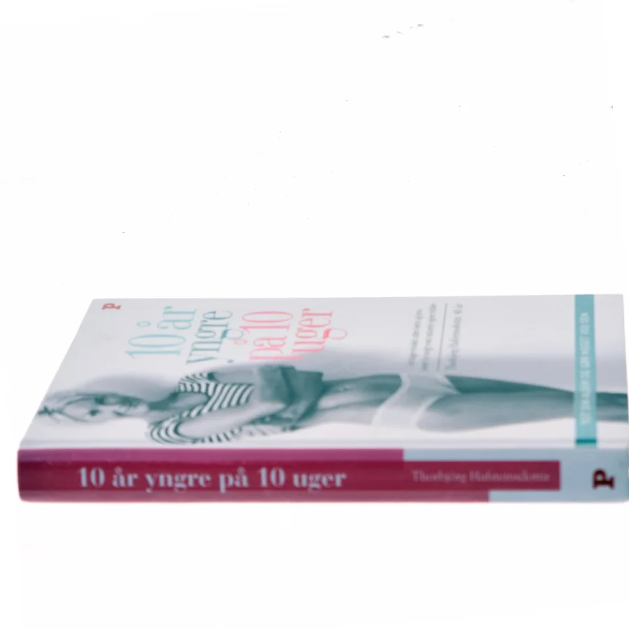10 år yngre på 10 uger af Thorbjörg Hafsteinsdottir (Bog)