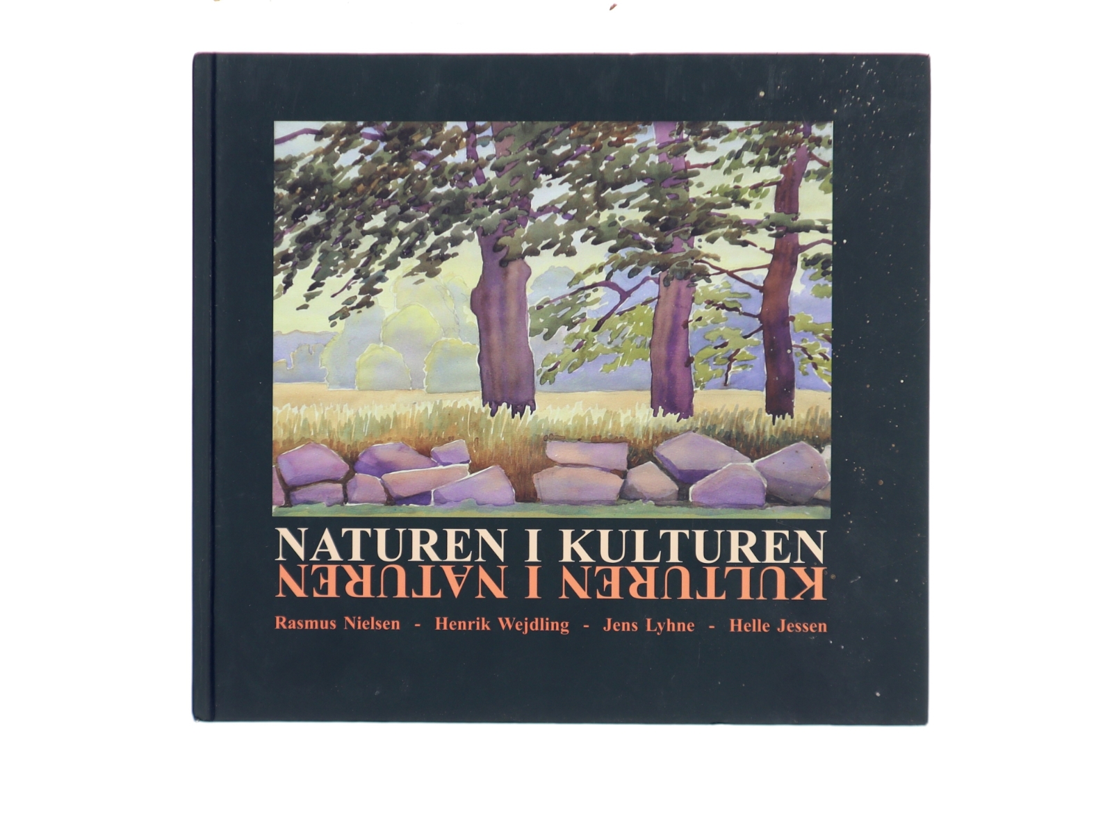 Naturen i Kulturen / Kulturen i Naturen af Rasmus Nielsen (Bog)