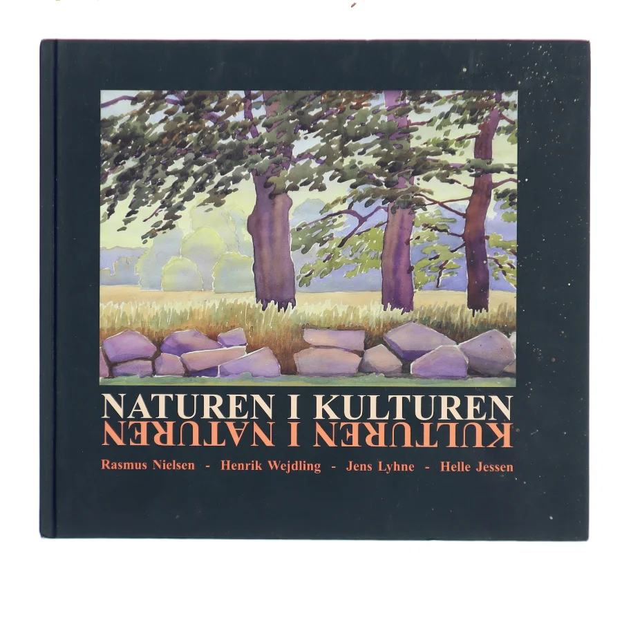 Naturen i Kulturen / Kulturen i Naturen af Rasmus Nielsen (Bog)