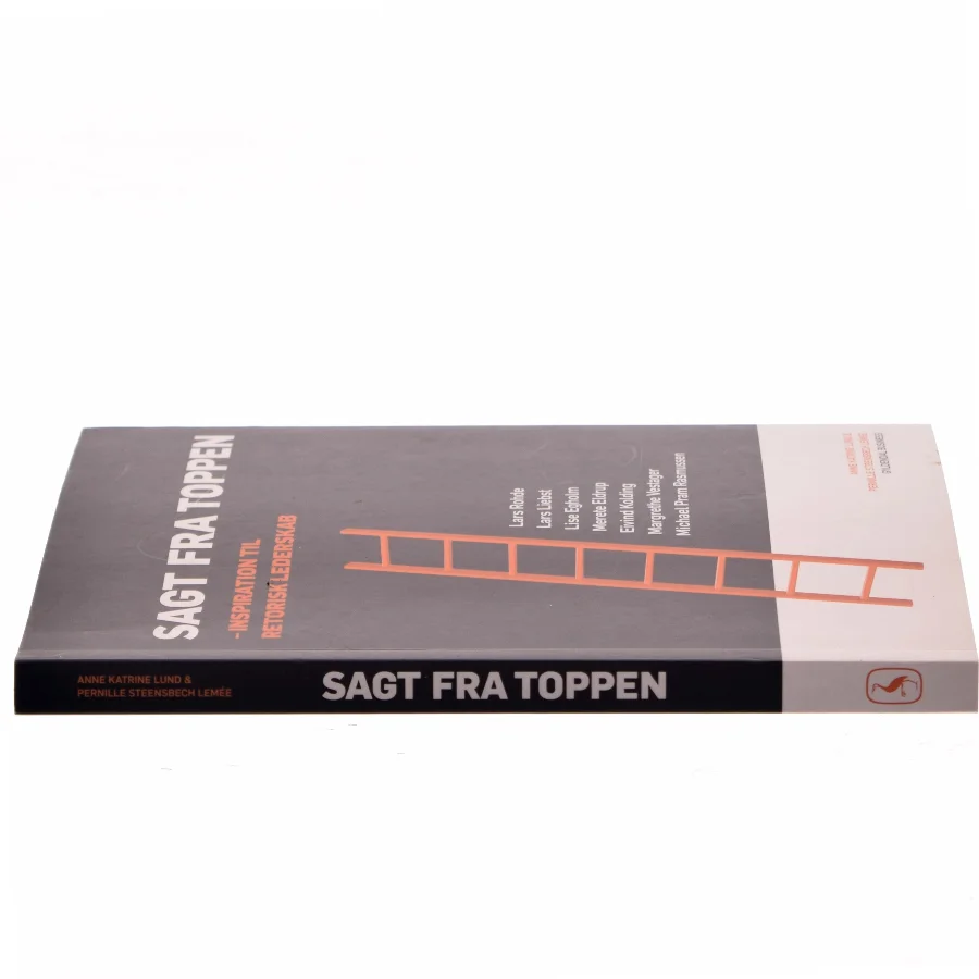 Sagt fra toppen : inspiration til retorisk lederskab af Anne Katrine Lund (f. 1970) (Bog)