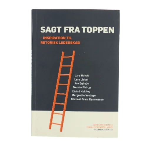 Sagt fra toppen : inspiration til retorisk lederskab af Anne Katrine Lund (f. 1970) (Bog)