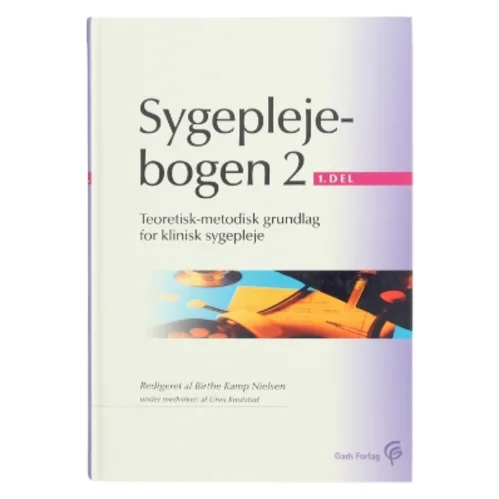 Sygeplejebogen 2 af Birthe Kamp Nielsen (Bog)