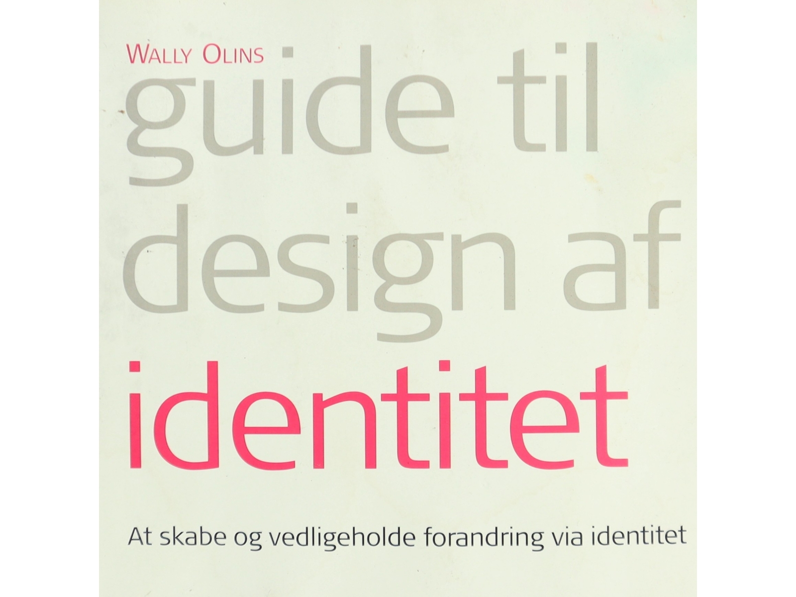 Guide til design af identitet af Wally Olins (Bog)