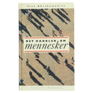 Det handler om mennesker : en indføring i psykologi af Finn Abrahamowitz (Bog)