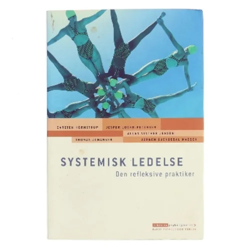 Systemisk ledelse : den refleksive praktiker af Carsten Hornstrup (Bog)