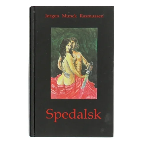 Spedalsk : roman af Jørgen Munck Rasmussen (Bog)