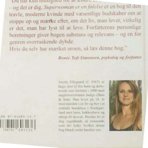 Superwoman er en følelse : en opløftende guide til kvinder, der vil det hele af Anette Ellegaard (Bog)