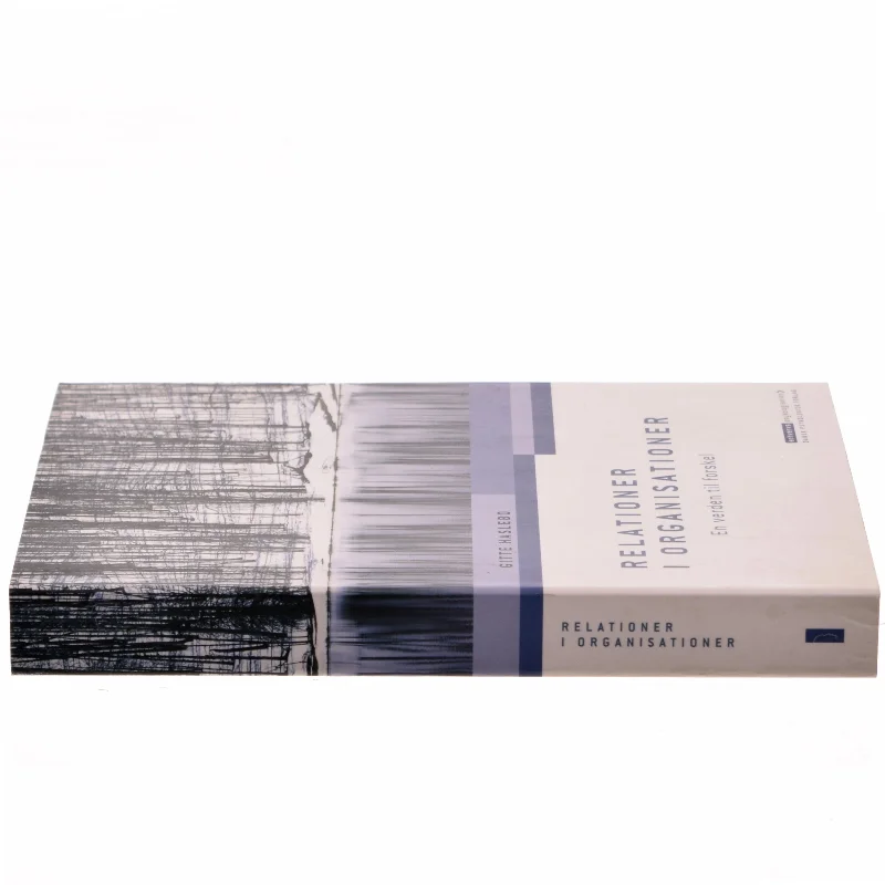 Relationer i organisationer : en verden til forskel af Gitte Haslebo (Bog)