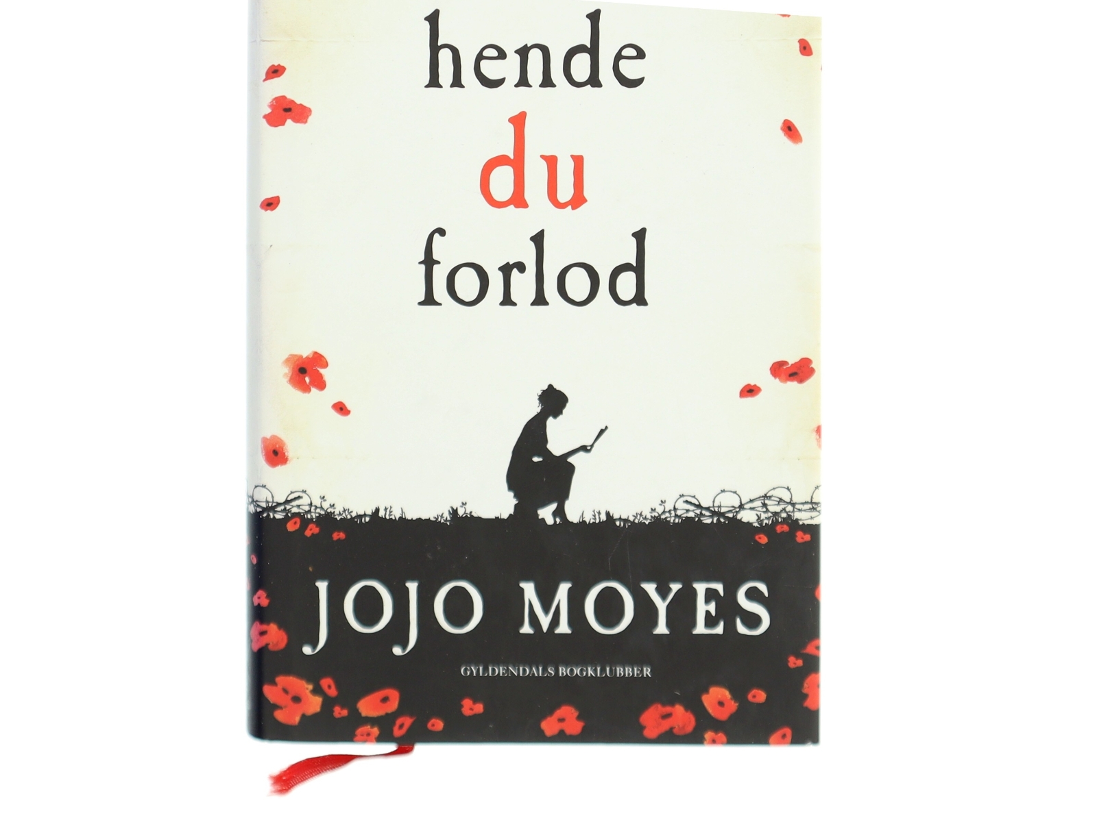 Hende du forlod af Jojo Moyes (Bog)