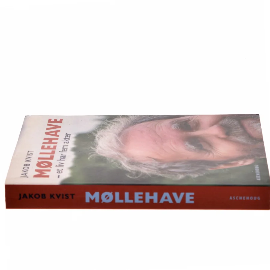 Møllehave : et liv har fem akter af Jakob Kvist (Bog)