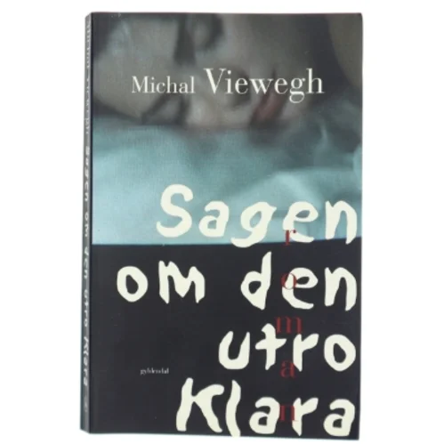 Sagen om den utro Klara af Michal Viewegh (Bog)