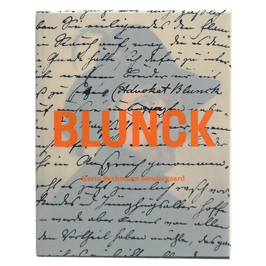 Ditlev Blunck : en biografisk og kulturhistorisk fortælling om en anderledes guldaldermaler og hans samtidige af Karin Bechmann Søndergaard (Bog)