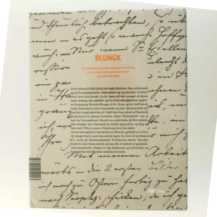 Ditlev Blunck : en biografisk og kulturhistorisk fortælling om en anderledes guldaldermaler og hans samtidige af Karin Bechmann Søndergaard (Bog)