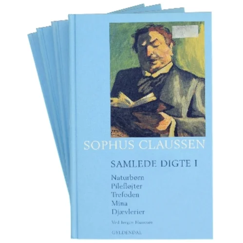 Samlede digte. Bind 1, Naturbørn : Pilefløjter : Trefoden : Mina : Djævelerier af Sophus Claussen (Bog)