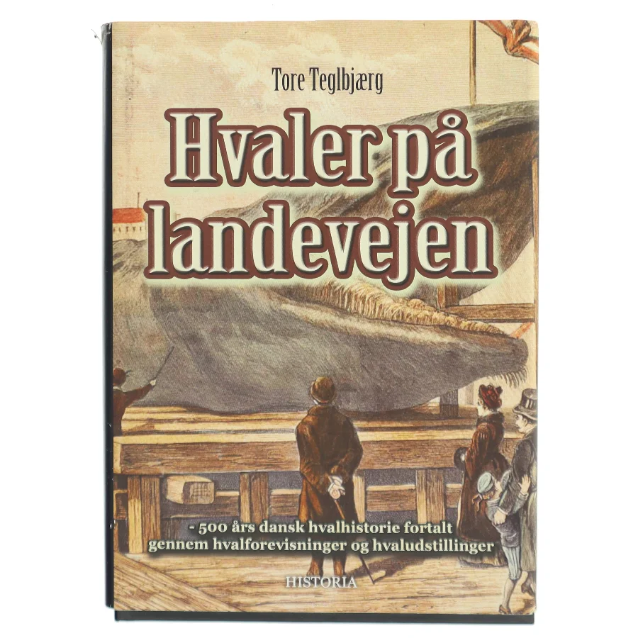 Hvaler på landevejen af Tore Teglbjærg (Bog)