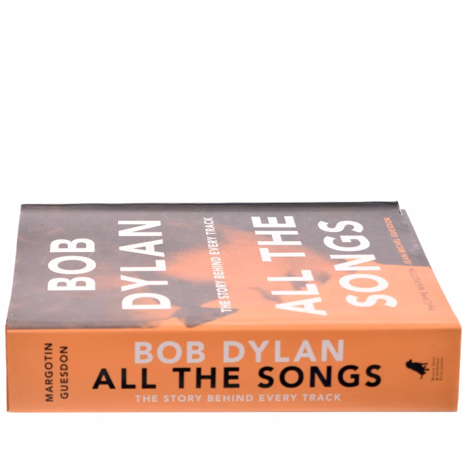 Bob Dylan : all the songs : the story behind every track af Jean-Michel Guesdon (Bog)