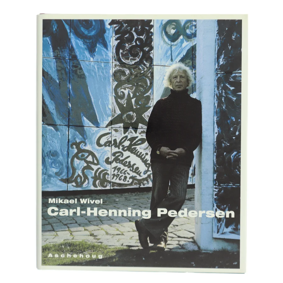 Carl-Henning Pedersen af Mikael Wivel (Bog)
