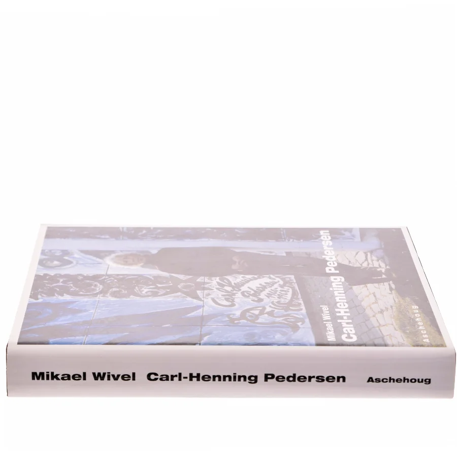 Carl-Henning Pedersen af Mikael Wivel (Bog)