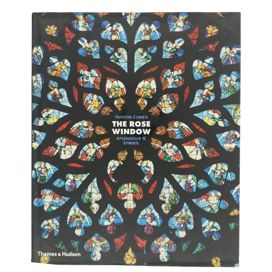 The rose window : splendour and symbol af Painton Cowen (Bog)