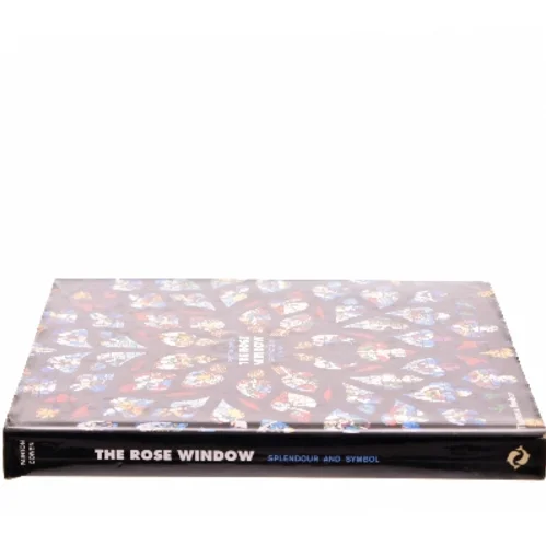 The rose window : splendour and symbol af Painton Cowen (Bog)