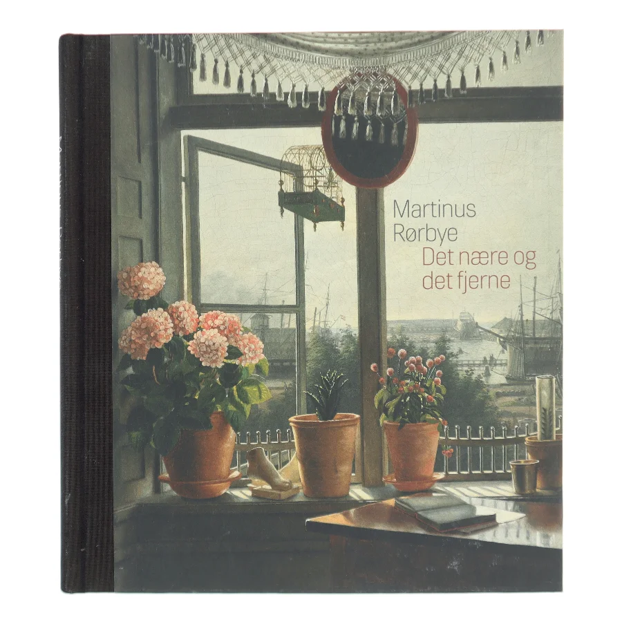 Det nære og det fjerne af Martinus Rørbye (Bog)
