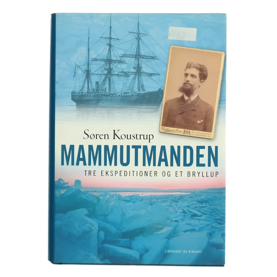 Mammutmanden : tre ekspeditioner og et bryllup af Søren Koustrup (Bog)