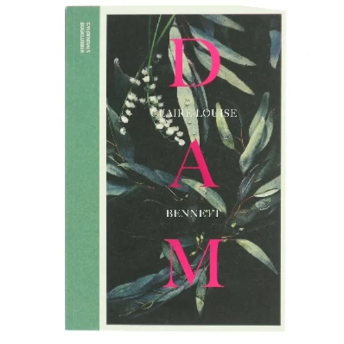 Dam af Claire-Louise Bennett (Bog)