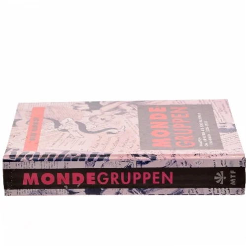 Mondegruppen : kampen om kunsten og socialismen i Danmark 1928-32 af Olav Harsløf (Bog)