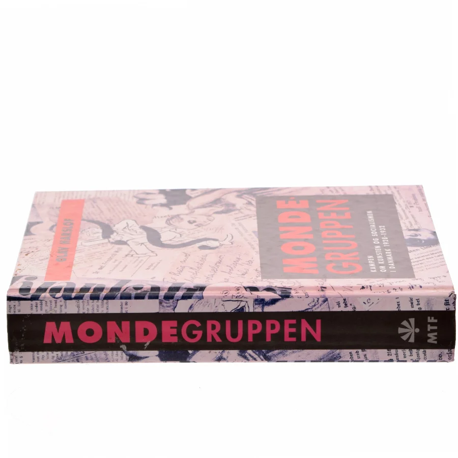 Mondegruppen : kampen om kunsten og socialismen i Danmark 1928-32 af Olav Harsløf (Bog)