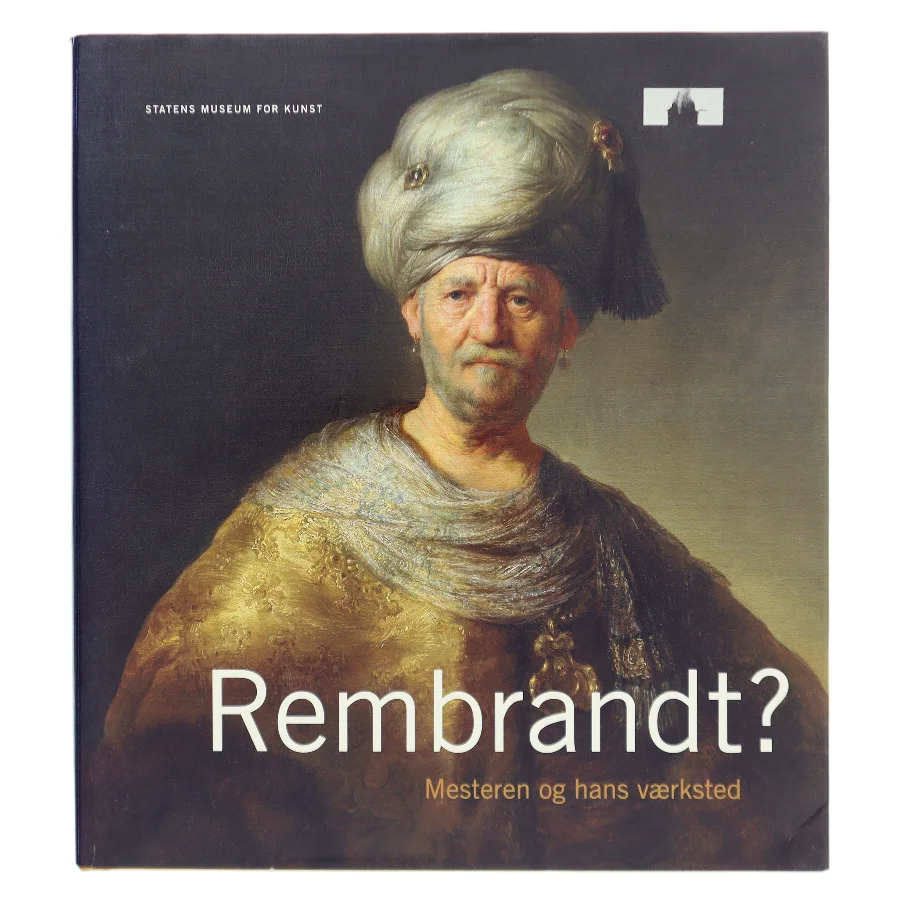 Rembrandt? : mesteren og hans værksted (Bog)