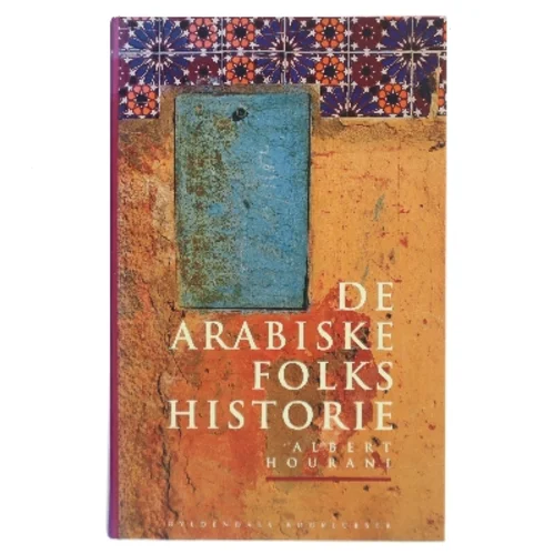 De arabiske folks historie af Albert Hourani (Bog)