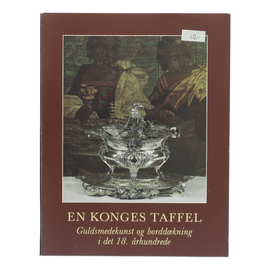 En Konges Taffel af <Bogens forfattere> (Bog)