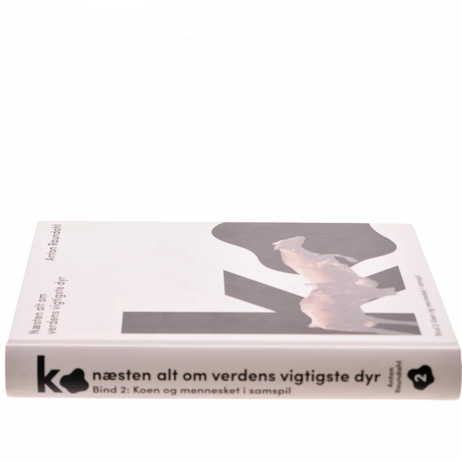 Næsten alt om verdens vigtigste dyr af Anton Raundahl (Bog)