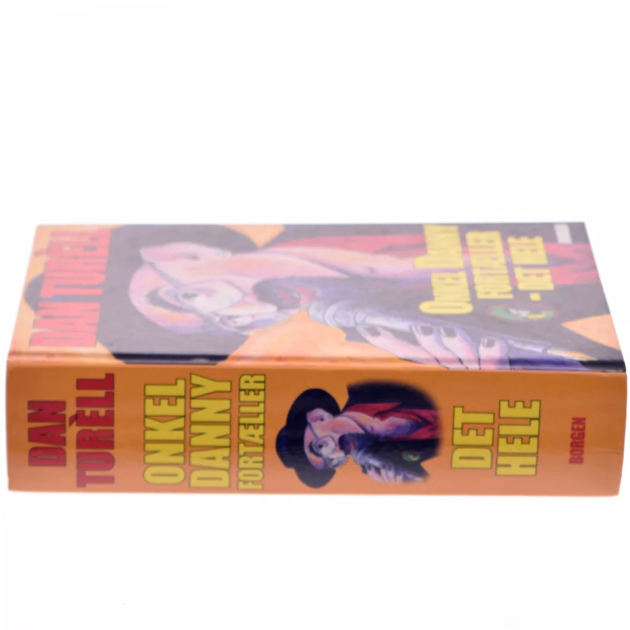 Onkel Danny fortæller - det hele af Dan Turèll (Bog)