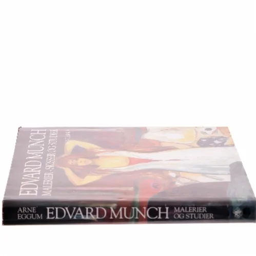 Edvard Munch: Malerier - Skisser og Studier af Arne Eggum (Bog)