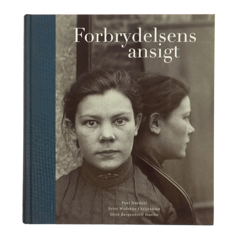 Forbrydelsens ansigt af Poul Duedahl (Bog)