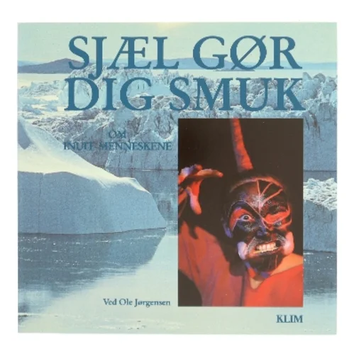 Sjæl gør dig smuk af Ole Jørgensen (Bog)