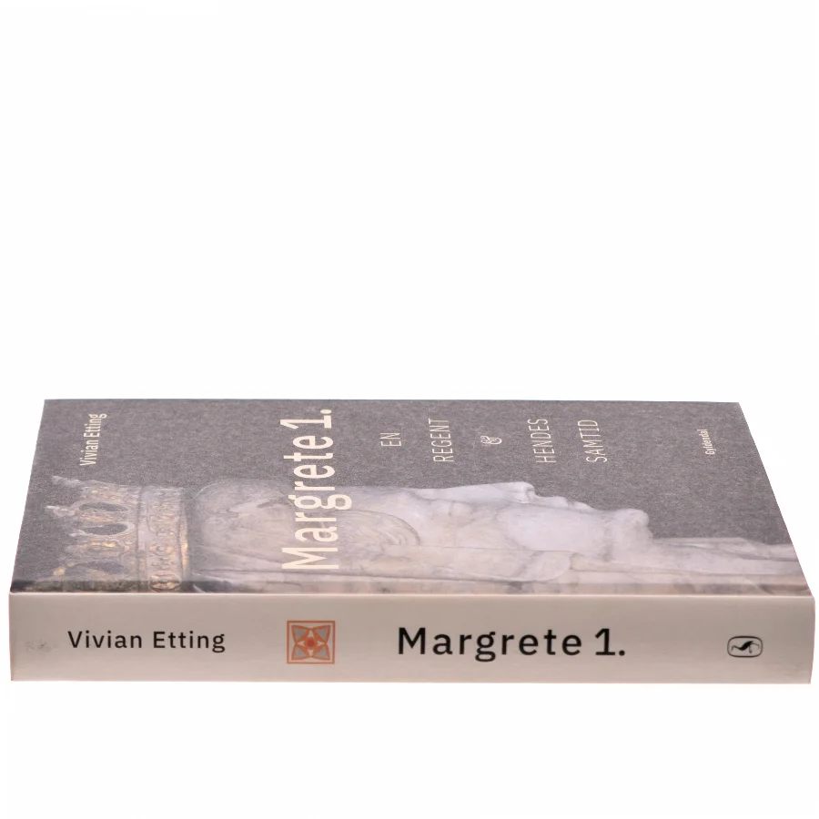 Margrete 1 : en regent & hendes samtid af Vivian Etting (Bog)