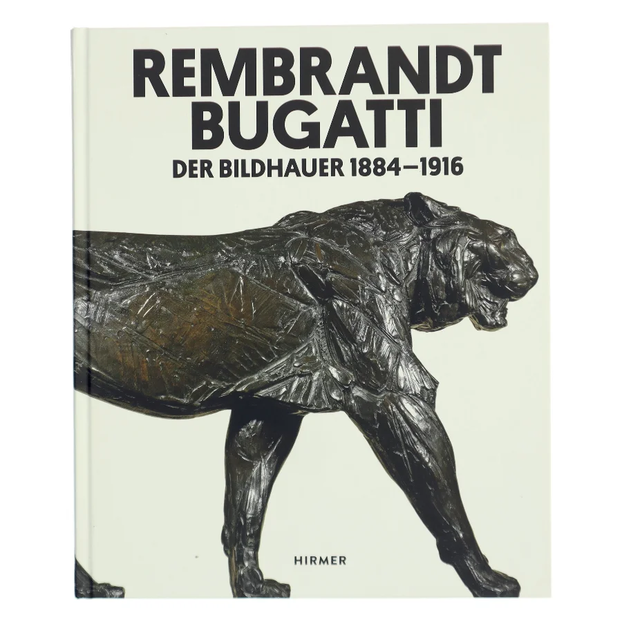 Rembrandt Bugatti : der Bildhauer 1884 - 1916 (Bog)