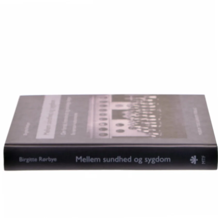Mellem sundhed og sygdom af Birgitte Rørbye (Bog)