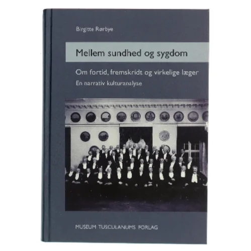 Mellem sundhed og sygdom af Birgitte Rørbye (Bog)