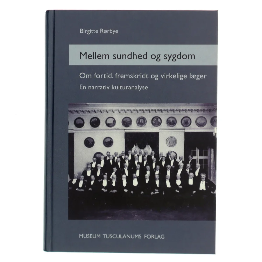 Mellem sundhed og sygdom af Birgitte Rørbye (Bog)