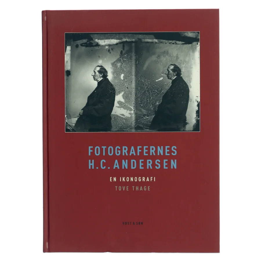 Fotografernes H.C. Andersen : en ikonografi af Tove Thage (Bog)