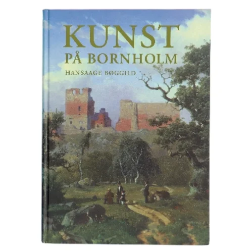 Kunst på Bornholm af Hansaage Bøggild (Bog)