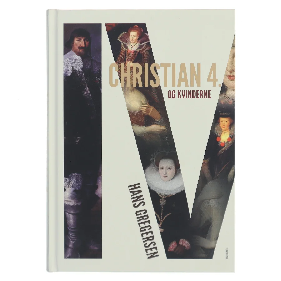 Christian 4. og kvinderne af Hans Gregersen (f. 1946) (Bog)