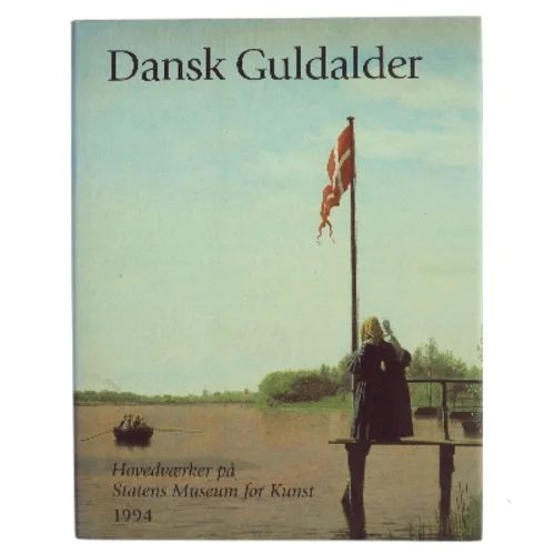 Dansk Guldalder af Ukendt (Bog)