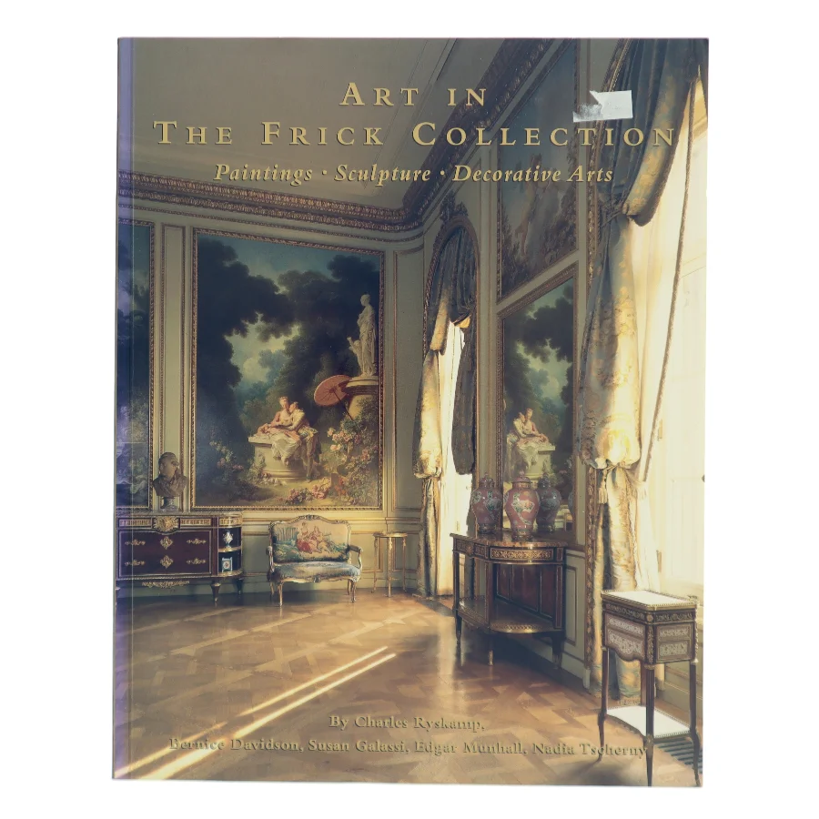 Art in The Frick Collection af Charles Ryskamp, Beatrice Davidson, Susan Galassi, Edgar Munhall, Nadia Tscherny (Bog)