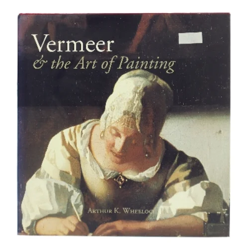 Vermeer and the art of painting af Arthur K. Wheelock (Bog)