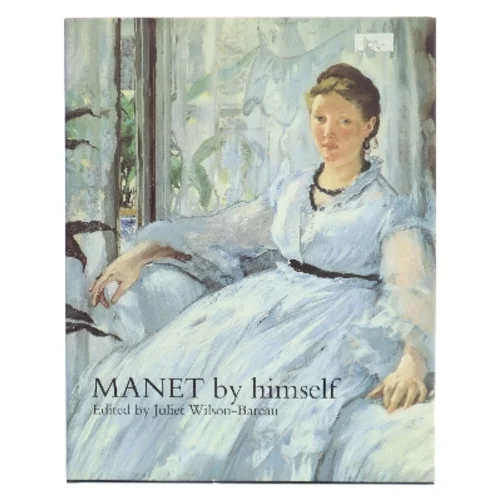 Manet by Himself af Edouard Manet (Bog)